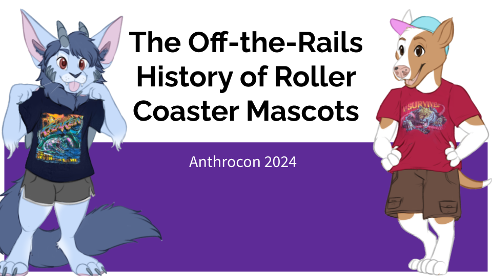 Title slide, it says The Off-the-Rails History of Roller Coaster Mascots